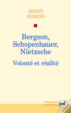 Capa do artigo Bergson, Schopenhauer, Nietzsche : Volonté Et Réalité
