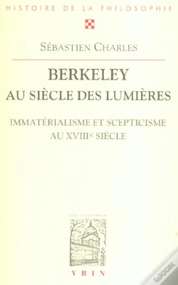 Capa do artigo Berkeley Au Siècle Des Lumières ; Immatérialisme Et Scepticisme Au Xviii Siècle