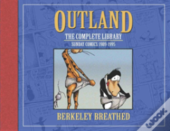 Berkeley Breathed'S Outland: The Complete Collection