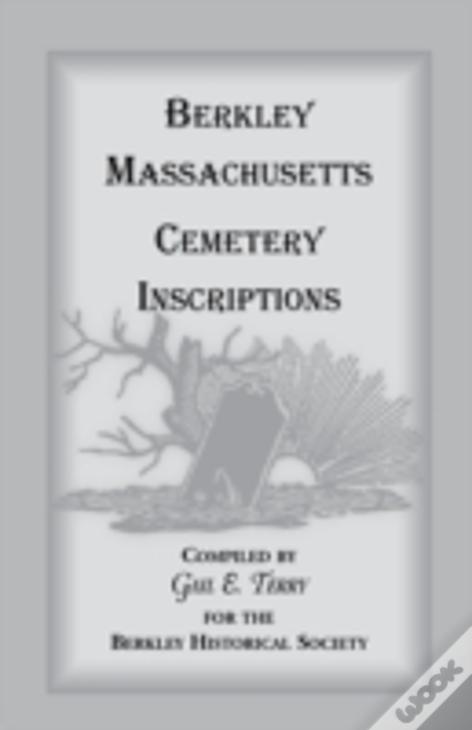 Berkley Massachusetts Cemetary Inscriptions