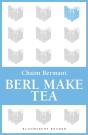 Berl Make Tea - Preview