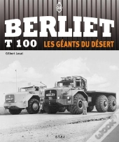 Berliet T.100, Le Geant Des Sables