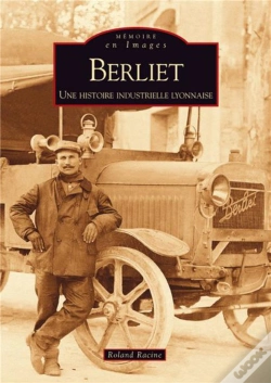 Capa do artigo Berliet ; Une Histoire Industrielle Lyonnaise