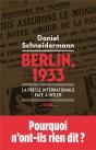 Berlin, 1933 ; La Presse Internationale Face À Hitler - Preview
