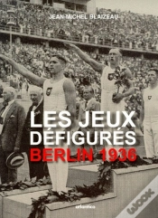 Capa do artigo Berlin 1936 ; Les Jeux Défigurés
