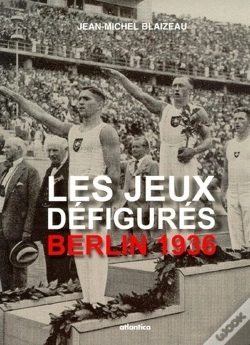 Capa do artigo Berlin 1936 ; Les Jeux Défigurés
