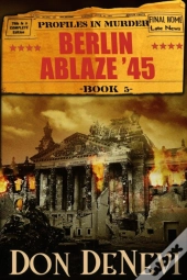 Berlin Ablaze '45