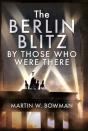 Berlin Blitz By Those Who Were There - Preview