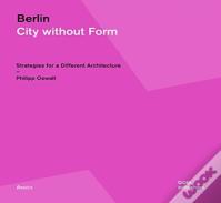 Berlin: City Without Form