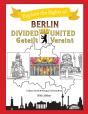 Berlin Divided - Berlin United: Berlin Geteilt - Berlin Vereint - Preview