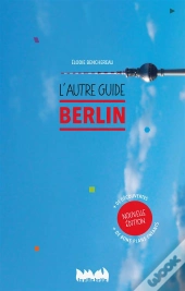 Berlin, L'Autre Guide Nouvelle Edition