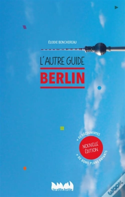 Capa do artigo Berlin, L'Autre Guide Nouvelle Edition