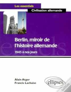 Capa do artigo Berlin, Miroir De L'Histoire Allemande De 1945 À Nos Jours