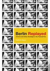 Berlin Replayed