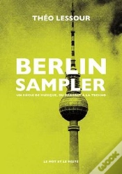 Capa do artigo Berlin Sampler - Un Siecle De Musique, Du Cabaret A La Techn