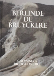 Capa do artigo Berlinde De Bruyckere: Crossing A Bridge On Fire
