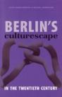 Berlin'S Culturescape In The Twentieth Century - Preview