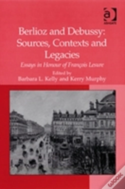 Capa do artigo Berlioz And Debussy: Sources, Contexts And Legacies