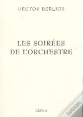 Berlioz - Les Soirees De L'Orchestre