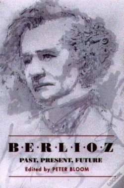 Capa do artigo Berlioz: Past, Present, Future