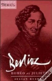 Berlioz: Romeo Et Juliette