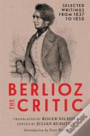 Berlioz The Critic