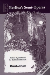 Berlioz'S Semi-Operas