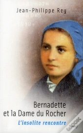 Bernadette Et La Dame Du Rocher ; L'Insolite Rencontre