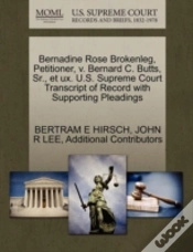Capa do artigo Bernadine Rose Brokenleg, Petitioner, V. Bernard C. Butts, Sr., Et Ux. U.S. Supreme Court Transcript Of Record With Supporting Pleadings