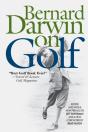 Bernard Darwin On Golf - Preview