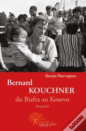 Capa do artigo Bernard Kouchner, Du Biafra Au Kosovo