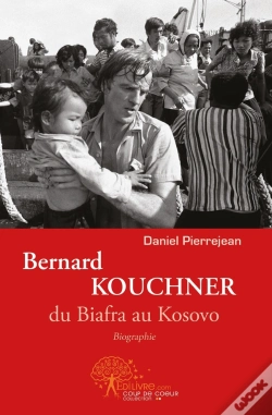 Capa do artigo Bernard Kouchner, Du Biafra Au Kosovo