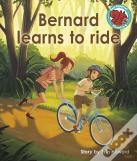 Bernard Learns To Ride