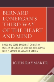 Capa do artigo Bernard Lonerganâ€™S Third Way Of The Heart And Mind