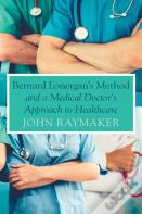 Bernard Lonergan'S Method And A Medical Doctor'S Approach To Healthcare