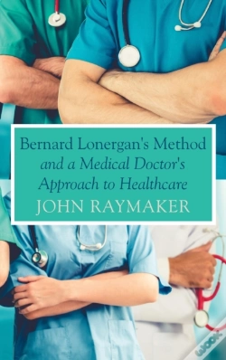 Capa do artigo Bernard Lonergan'S Method And A Medical Doctor'S Approach To Healthcare