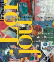 Capa do artigo Bernard Lorjou 1908-1986 ; La Chapelle De La Maison Charles De Blois