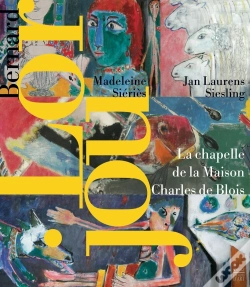 Capa do artigo Bernard Lorjou 1908-1986 ; La Chapelle De La Maison Charles De Blois