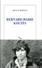 Bernard-Marie Koltès - Preview