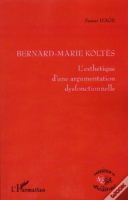 Capa do artigo Bernard-Marie Koltes ; L'Esthétique D'Une Argumentation Dysfonctionnelle