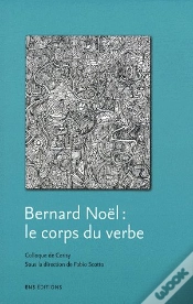 Capa do artigo Bernard Noel : Le Corps Du Verbe