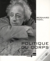 Capa do artigo Bernard Noël ; Politique Du Corps
