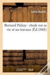 Bernard Palissy Edition 1868