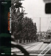 Capa do artigo Bernard Plossu: Attraverso Milano