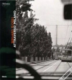 Capa do artigo Bernard Plossu: Attraverso Milano