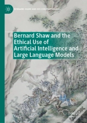 Bernard Shaw And The Ethical Use Of Artificial Intelligence And Large Language Models