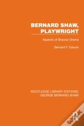 Bernard Shaw, Playwright