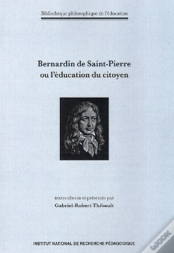 Capa do artigo Bernardin De Saint-Pierre Ou L'Éducation Du Citoyen : Textes Choisis Et Présentés Par Gabriel-Robert Thibault
