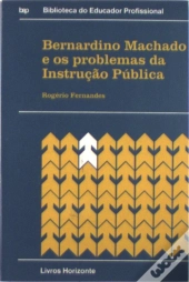 Bernardino Machado e Os Problemas da Instrução Pública