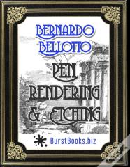 Bernardo Bellotto Pen Rendering & Etching